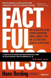 Factfulness: diez razones por las que estamos equivocados sobre el mundo